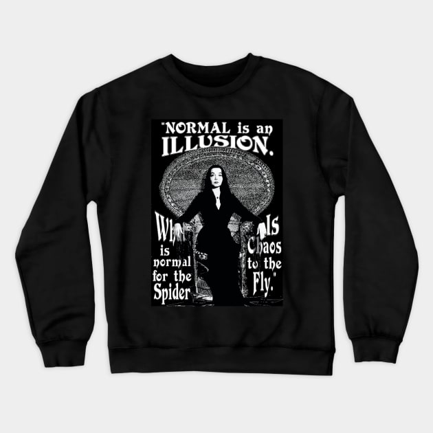 Normal is an Illusion Crewneck Sweatshirt by ImpArtbyTorg
